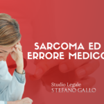 Sarcoma ed errore medico