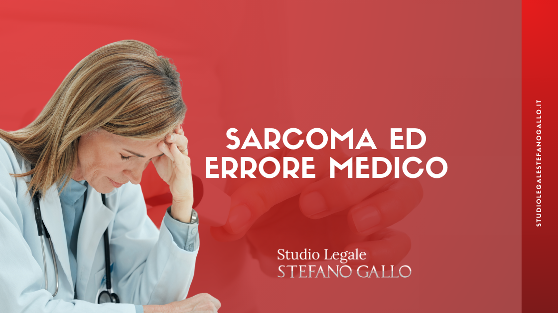 Sarcoma ed errore medico